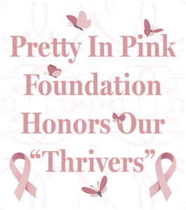 Fundraiser for the Pretty in Pink Foundation