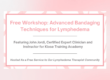 Free Bandaging Workshop for Our Lymphedema Therapist